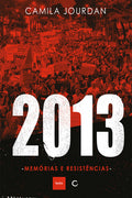 2013, memórias e resistências – Camila Jourdan