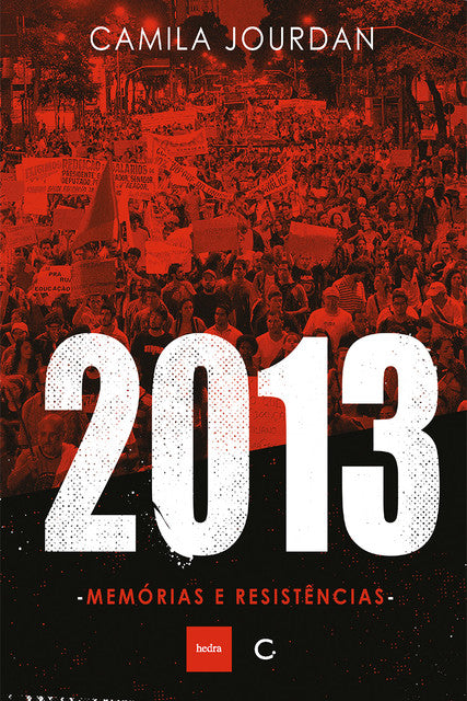 2013, memórias e resistências – Camila Jourdan