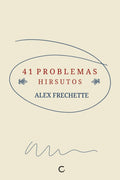41 Problemas Hirsutos - Alex Frechette