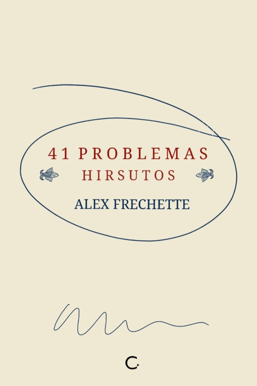 41 Problemas Hirsutos - Alex Frechette