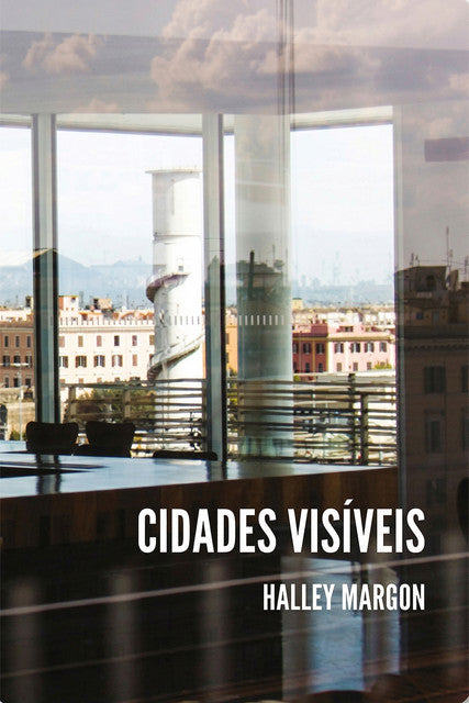 Cidades Visíveis – Halley Margon