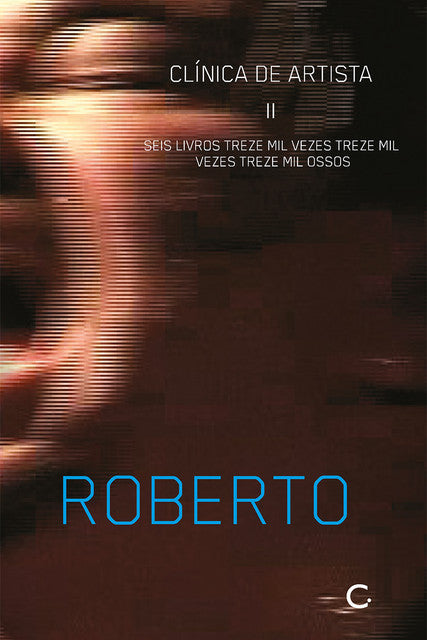 Clínica de artista II – Roberto Corrêa dos Santos