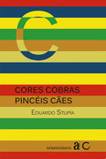 Cores cobras pincéis cães – Eduardo Stupía