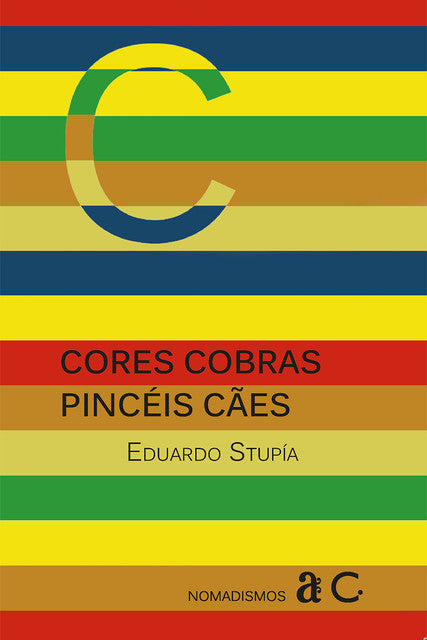Cores cobras pincéis cães – Eduardo Stupía