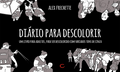 Diário para descolorir – Alex Frechette