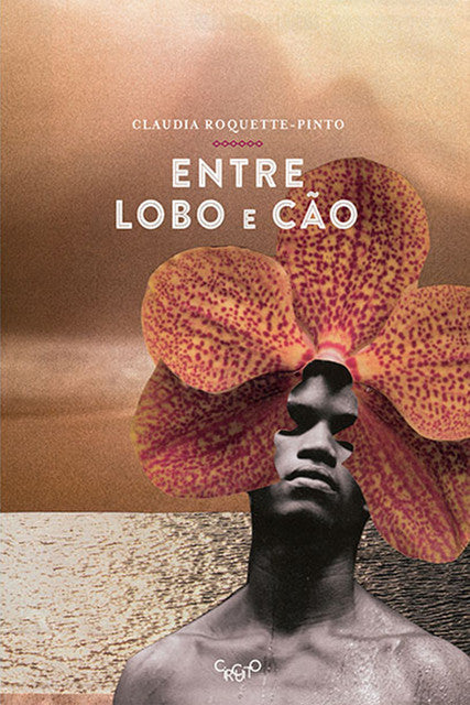 Entre lobo e cão – Claudia Roquette-Pinto