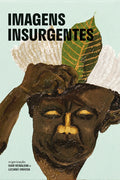 Imagens insurgentes – Ivair Reinaldim e Luciano Vinhosa (org.)