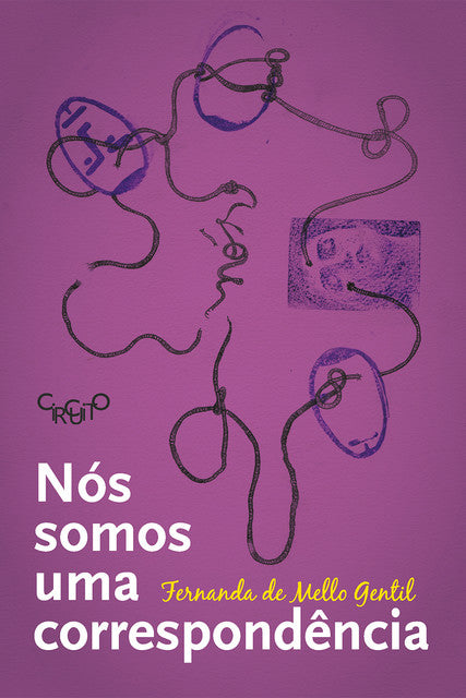 Nós Somos Uma Correspondência – Fernanda de Mello Gentil