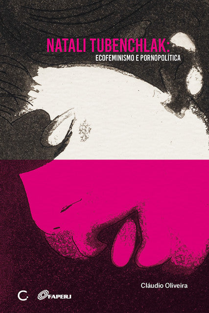 Natali Tubenchlak: ecofeminismo e  pornopoli?tica – Cláudio Oliveira