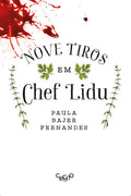 Nove tiros em Chef Lidu – Paula Bajer Fernandes