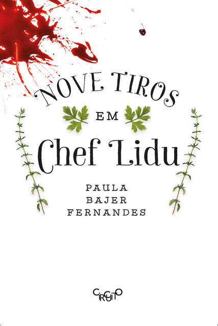 Nove tiros em Chef Lidu – Paula Bajer Fernandes