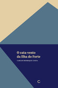 O cata-vento da Ilha do Forte – Carlos Henrique Costa