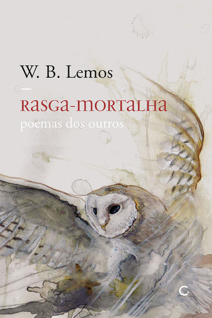 Rasga-mortalha – poemas dos outros – W. B. Lemos