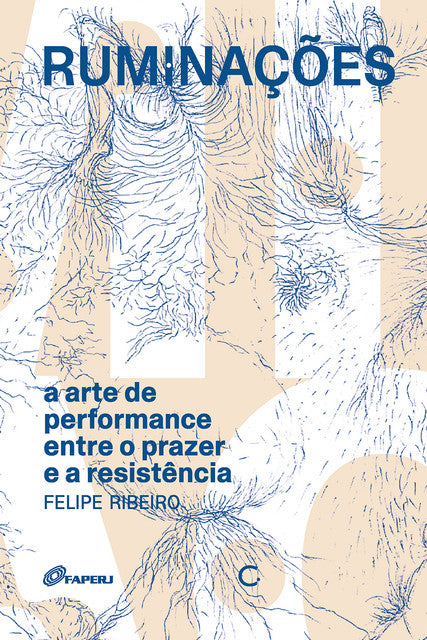 Ruminações – A arte de performance entre o prazer e a resitência – Felipe Ribeiro