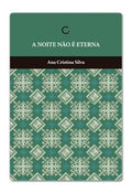 A noite não é eterna – Ana Cristina Silva