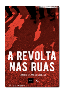 A revolta nas ruas – Matheus Maresthoni