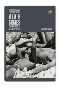 A fotografia como escrita pessoal: Alair Gomes e a melancolia do corpo-outro