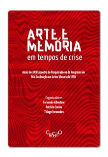 Arte e memória – Fernanda Albertoni, Patrícia Corrêa, Thiago Fernandes (orgs.)
