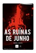 As ruínas de junho – Daniel Souza