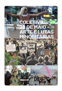 Coletivo 28 de maio – arte e lutas minoritárias – Jorge Vasconcellos e Mariana Pimentel