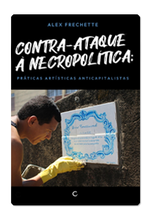 Contra-ataque à necropolítica – Alex Frechette