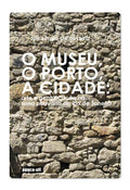 O museu, o porto, a cidade: arte e gentrificação na zona portuária do Rio de Janeiro – Luiz Sérgio de Oliveira