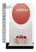 Não-objetos poéticos – Osmar Dillon