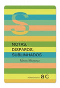 Notas, disparos, sublinhados – María Moreno