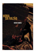 A hora da razão – Nuno Ramos