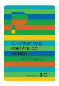 O homem mais portátil do mundo – Arturo Carrera