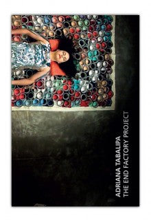 The End Factory Project – Adriana Tabalipa
