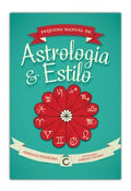 Pequeno Manual de Astrologia e Estilo – Adriana Pinheiro