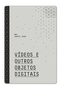 Daniel Duda – Vídeos e outros objetos digitais